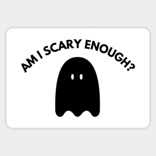 Am I Scary Enough? Minimalistic Halloween Design. Simple Halloween Costume Idea Magnet